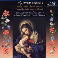 Cardinall's Musick : The Byrd Edition Vol 1 : 1 CD : Andrew Carwood : GAU 170