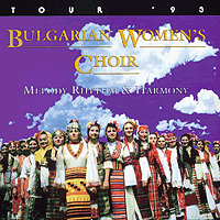 Bulgarian Women's Choir : Melody Rhythm & Harmony : 1 CD : 2400