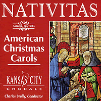 Kansas City Chorale : Nativitas : 1 CD : Charles Bruffy :  : 5413