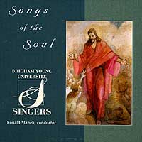 BYU Singers : Songs Of The Soul : 1 CD : Ronald Staheli : JCO30