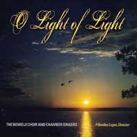 Bemidji Choir and Chamber Singers : O Light of Light : 1 CD : P. Bradley Logan : 
