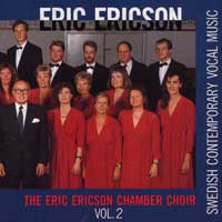 Eric Ericson Chamber Choir / Swedish Radio Choir : Swedish Contemporary Vocal Music Vol 2 : 1 CD : Eric Ericson : 038