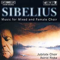 Jubilate Choir : Sibelius - Music for Mixed and Female Choir : 1 CD : Astrid Riska : 998
