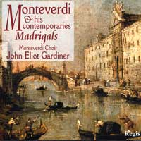 Monteverdi Choir : Monteverdi & His Contemporaries : 1 CD : John Eliot Gardiner : Claudio Monteverdi : RRC 1035