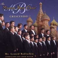 Moscow Boys Choir : Crescendo! : 1 CD : Leonid Baklushin