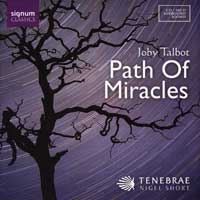 Tenebrae : Path of Miracles - Joby Talbot : 1 CD : Nigel Short :  : 078