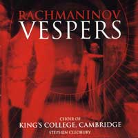 Choir of King's College, Cambridge : Rachmaninov Vespers : 1 CD : Stephen Cleobury : 56752-2