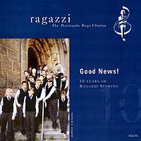 Ragazzi Boys Chorus : Good News : 1 CD : Joyce Keil
