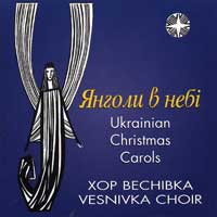 Vesnivka : Angels In Heaven - Ukrainian Christmas Carols : 1 CD : 
