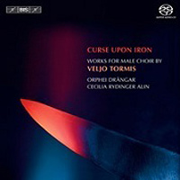 Orphei Drangar : Curse Upon Iron: Works for Male Choir by Veljo Tormis : SACD