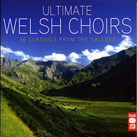 Various Choirs : Ultimate Welsh Choirs : 2 CDs :  : 5014797670907