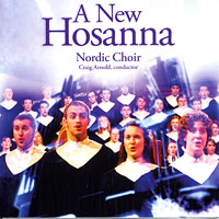Luther College Nordic Choir : A New Hosanna : 1 CD : Craig Arnold : LCRNC09-1
