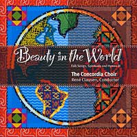 Concordia Choir : Beauty in the World : 1 CD : Rene Clausen