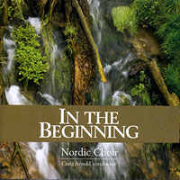 Luther College Nordic Choir : In The Beginning : 1 CD : Dr. Craig Arnold :  : LCRNC08-1