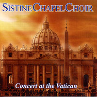 Sistine Chapel Choir : Concert at the Vatican : 1 CD : 0904