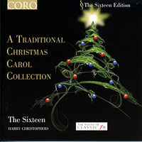 Sixteen : A Traditional Christmas Carol Collection : 1 CD : Harry Christopher : CRo 16043
