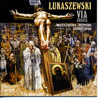 Polyphony : Lukaszewski - Via Crucis : 1 CD : Stephen Layton :  : CDA67724