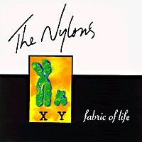 The Nylons : The Fabric Of Life : 1 CD