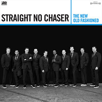 Straight No Chaser : The New Old Fashioned : 1 CD :  : 075678667565 : ATL550595.2