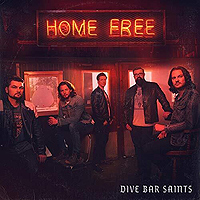 Home Free : Dive Bar Saints : 1 CD :  : 798576641429 : HOFR1008.2