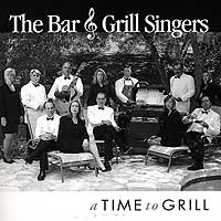 Bar & Grill Singers : A Time To Grill : 1 CD : 