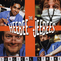 Heebee-jeebees : Surgical Strike : 1 CD : 