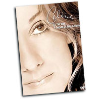 Celine Dion : All the Way... A Decade of Song & Video : Solo : DVD : 074645022994 : SNY50229DVD