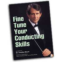 Timothy  Mount : Fine Tune Your Conducting Skills : DVD : Timothy Mount :  : 964807006620 : SBMP662