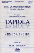 Land of the Silver Birch : SSAA : Olli Pohjola : Tapiola Childrens Choir : Sheet Music : 08500330 : 073999488111