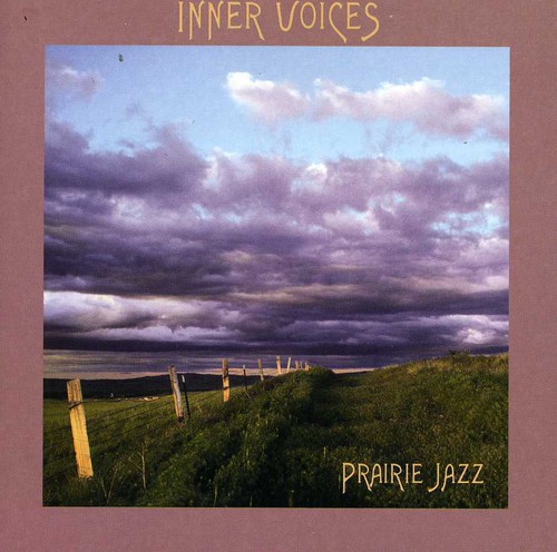 Inner Voices : Prairie Jazz : 1 CD