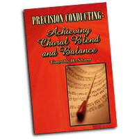 Timothy Sharp : Precision Conducting: Achieving Choral Blend and Balance : Book : Tim Sharp :  : 000308102338 : 30/1837R