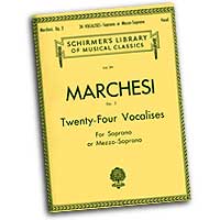 Mathilde Marchesi : Twenty-Four Vocalises for Soprano or Mezzo-Soprano : Vocal Warm Up Exercises :  : 073999751390 : 50254700