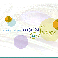 Swingle Singers : Mood Swings : 1 CD :  : 602437447023