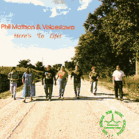 VoicesIowa : Here's To Life! : 1 CD : Phil Mattson : 