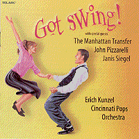 Manhattan Transfer with Cincinnati  Pops : Got Swing? : 1 CD : Erich Kunzel :  : 80592