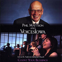 Phil Mattson and VoicesIowa : Count Your Blessings : 1 CD : Phil Mattson : 