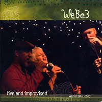 WeBe3 : Live & Improvised : 1 CD : 