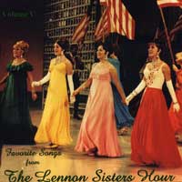 Lennon Sisters : Favorite Songs From the Lennon Sisters Hour Vol V : 1 CD : 