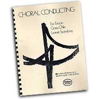 Eric Ericson, Gosta Ohlin, Lennart Spangberg : Choral Conducting : Book : Eric Ericson :  : 073999167351 : 1480341606 : WB502