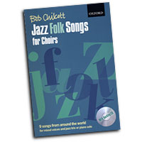 Bob Chilcott : Jazz Folk Songs For Choirs : Songbook & 1 CD : Bob Chilcott : Bob Chilcott : 9780193359246