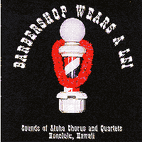 Sounds Of Aloha Chorus, the : Barbershop Wears A Lei : 1 CD : 