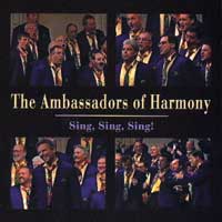 Ambassadors of Harmony : <span style="color:red;">Sing, Sing, Sing</span> : 00  1 CD : Jim Henry