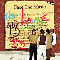 The Gas House Gang : Face the Music : 1 CD