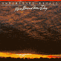 Interstate Rivals : It's A Brand New Day : 00  1 CD