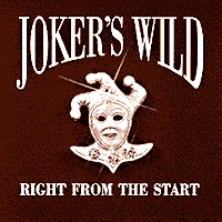 Joker's Wild : Right From The Start : 00  1 CD