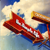 Crossroads : The Simple Life : 1 CD : 