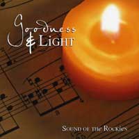 Sound Of The Rockies : Goodness & Light : 00  1 CD : Darin Drown