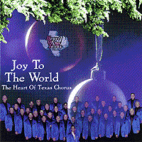 Heart Of Texas Chorus : Joy To The World : 00  1 CD : Eddie Martinez