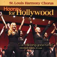 St. Louis Harmony Chorus : Hooray for Hollywood : 00  1 CD : Sandi Wright
