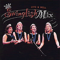Swinglish Mix : Live and Well : 1 CD : 
